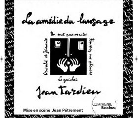 La comédie du langage Jean Tardieu